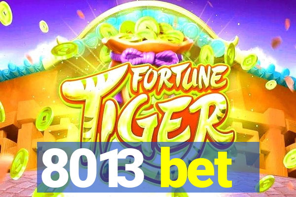 8013 bet